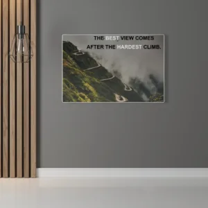The Best View Comes After the Hardest Climb Canvas Print, 48 in × 32 in